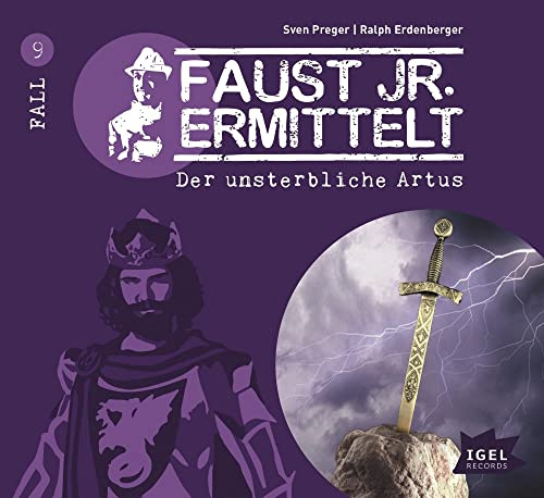 Faust jr. ermittelt 9. Der unsterbliche Artus: CD Standard Audio Format, Hörspiel