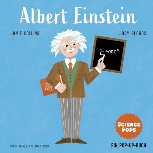 SCIENCE POPS: Albert Einstein: Pop-up Bilderbuch über große Wissenschaftler*innen für Kinder ab 5 Jahren I Schönes Geschenk zur Einschulung
