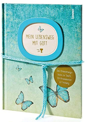 Mein Lebensweg mit Gott: Das Erinnerungsbuch zu Taufe, Erstkommunion und Firmung