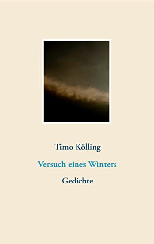 Versuch eines Winters: Gedichte
