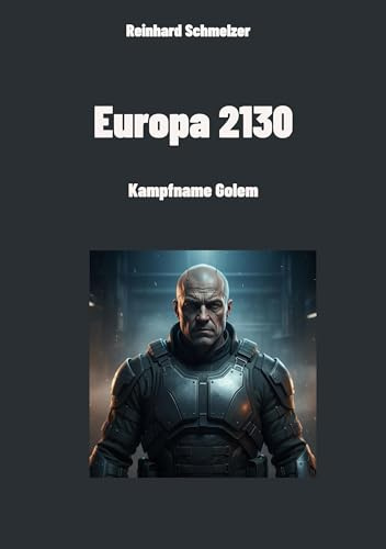 Europa 2130: Kampfname Golem