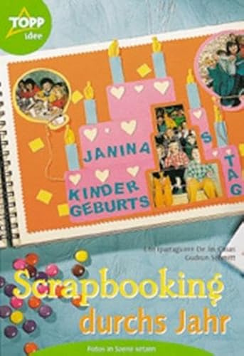Scrapbooking durchs Jahr: Fotos in Szene setzen
