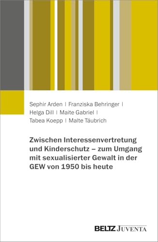 Zwischen Interessenvertretung und Kinderschutz – zum Umgang mit sexualisierter Gewalt in der GEW von 1950 bis heute