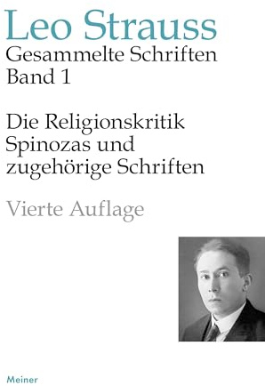 Die Religionskritik Spinozas und zugehörige Schriften (Leo Strauss: Gesammelte Schriften)