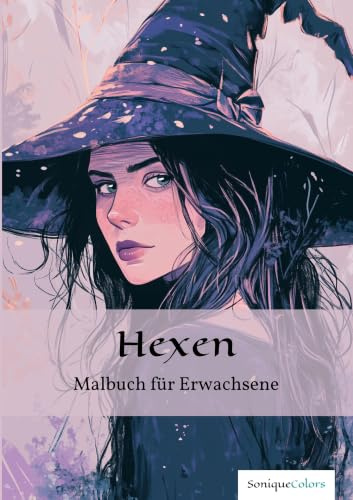 Hexen – Malbuch für Erwachsene: 50 magische Hexenmotive für ein einzigartiges Ausmalerlebnis und zauberhafte Momente der Fantasie