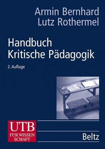 Handbuch Kritische Pädagogik: Eine Einführung in die Erziehungs- und Bildungswissenschaft (UTB L (Large-Format): Uni-Taschenbücher)