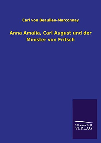 Anna Amalia, Carl August und der Minister von Fritsch