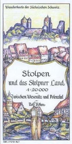 Stolpen und das Stolpner Land 1:20000: Wanderkarte der Sächsischen Schweiz. Zwischen Wesenitz und Polenztal.: Zwischen Wesenitz und Polenztal. Wanderkarte der Sächsischen Schweiz