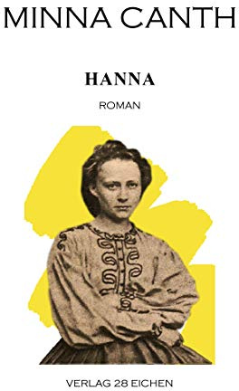 Minna Canth: Ausgewählte Werke / Hanna: Roman