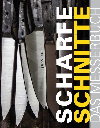 Scharfe Schnitte: Das Messerbuch