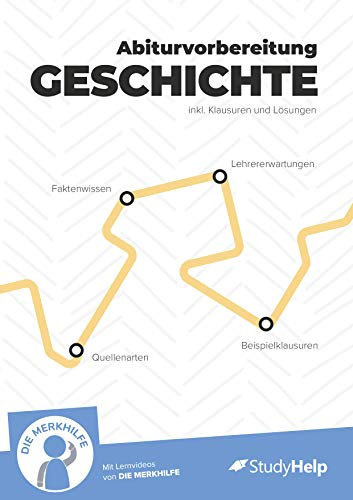 Lernheft Abiturvorbereitung Geschichte: StudyHelp und DIE MERKHILFE