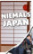 Was Sie dachten, NIEMALS über JAPAN wissen zu wollen: 55 erleuchtende Einblicke in ein ganz anderes Land (Kompaktes Länderwissen, Niemals-Reihe)