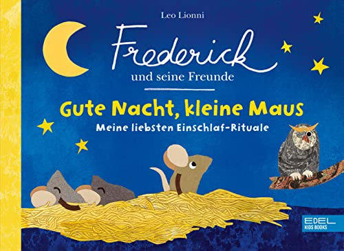 Frederick und seine Freunde – Gute Nacht, kleine Maus – Meine liebsten Einschlaf-Rituale: Liebevoll gereimte Einschlafbegleitung für Kinder ab 2 Jahren
