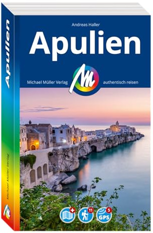 MICHAEL MÜLLER Reiseführer Apulien: 100% authentisch, aktuell und vor Ort recherchiert. Inkl. Faltkarte. (MM-Reisen)