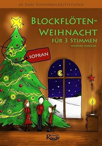 Blockflötenweihnacht für Sopranflöte, 3-stimmig: dreistimmige Laternen- und Weihnachtslieder