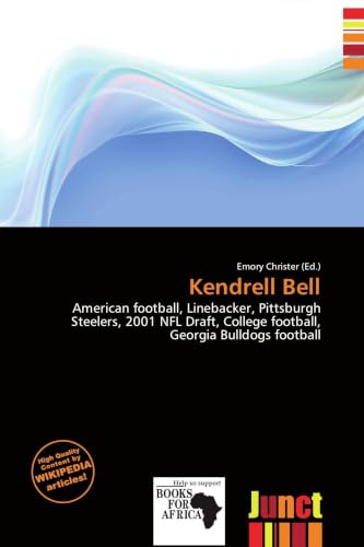 Kendrell Bell: American football, Linebacker, Pittsburgh Steelers, 2001 NFL Draft, College football, Georgia Bulldogs football
