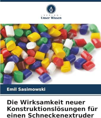 Die Wirksamkeit neuer Konstruktionslösungen für einen Schneckenextruder