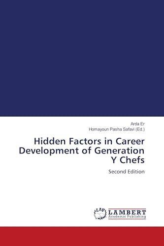 Hidden Factors in Career Development of Generation Y Chefs: Second Edition