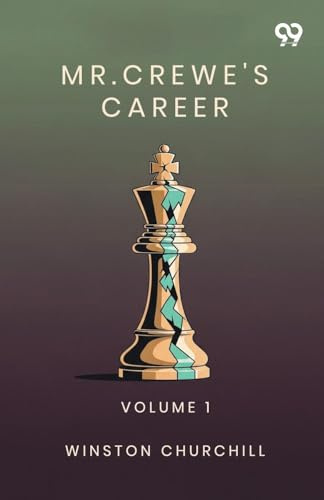 Mr. Crewe's Career: Volume 1