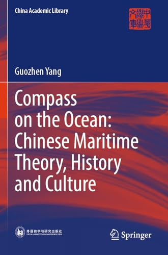 Compass on the Ocean: Chinese Maritime Theory, History and Culture (China Academic Library)