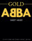 ABBA Sheet Music: A Collection of 19 Songs From The Gold Album( Piano/ Vocal/ Guitar)