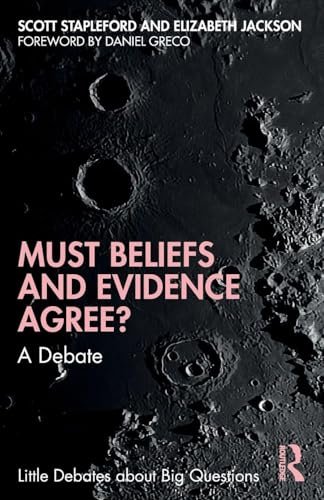 Must Beliefs and Evidence Agree? (Little Debates about Big Questions)