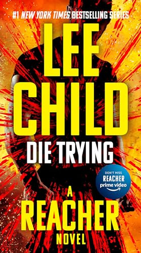 Die Trying: A Jack Reacher Novel