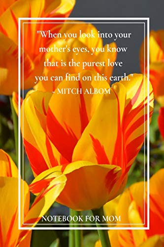 Notebook For Mom: Classic Lined Journal Diary To Write In With Mother's Quote Cover - Albon (Mom's Notebooks)