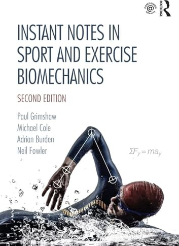 Instant Notes in Sport and Exercise Biomechanics: Second Edition