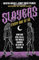 Slayers, Every One of Us: How One Girl in All the World Showed Us How to Hold on