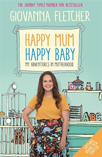 Happy Mum, Happy Baby: Adventures in motherhood from the host of the hit podcast