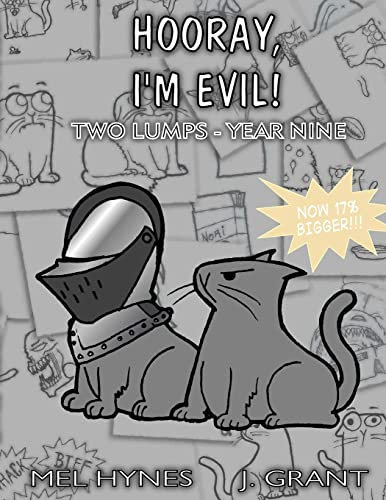 Hooray, I'm Evil!: Two Lumps, Year 9
