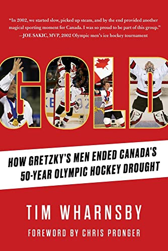 Gold: How Gretzky's Men Ended Canada's 50-Year Olympic Hockey Drought