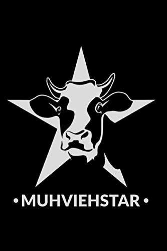 MUHVIEHSTAR Kuh - Notizbuch für Landwirte und Kuh Fans: Notizbuch oder Tagebuch mit Punktraster 120 Seiten 15,24 x 22,86 cm (6x9 Zoll)