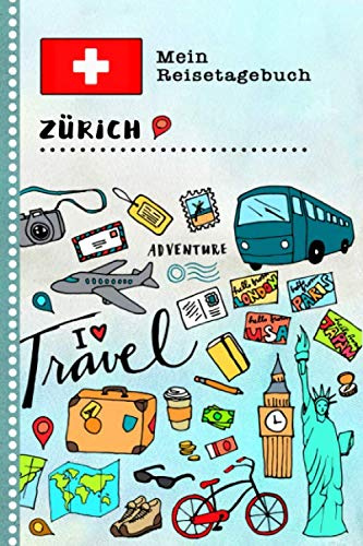 Zürich Reisetagebuch: Kinder Reise Aktivitätsbuch zum Ausfüllen, Eintragen, Malen, Einkleben A5 - Ferien unterwegs Tagebuch zum Selberschreiben - Urlaubstagebuch Journal für Mädchen, Jungen