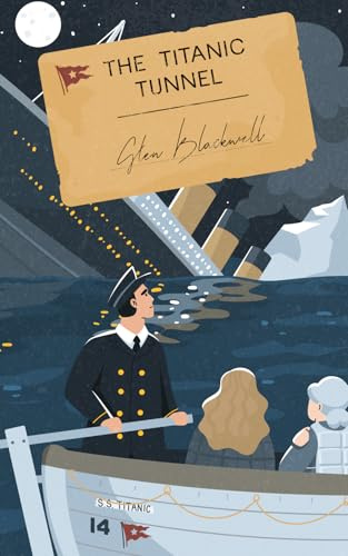 The Titanic Tunnel (Jack and Emmie, Band 2)