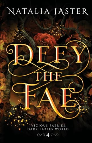 Defy the Fae (Dark Fables: Vicious Faeries, Band 4)