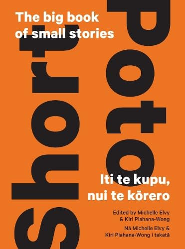 Short — Poto: The big book of small stories — Iti te kupu, nui te kōrero