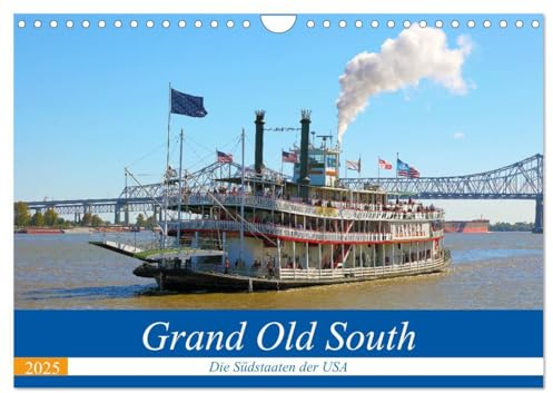 Grand Old South - Die Südstaaten der USA (Wandkalender 2025 DIN A4 quer), CALVENDO Monatskalender: Die legendären Südstaaten, auch als Grand Old ... Louisiana und Mississippi. (CALVENDO Orte)