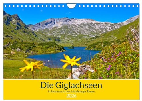 Die Giglachseen (Wandkalender 2026 DIN A4 quer), CALVENDO Monatskalender: Wunderschöne Impressionen von den beiden Giglachseen in Rohrmoos in den Schladminger Tauern (CALVENDO Natur)