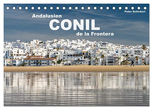 Andalusien - Conil de la Frontera (Tischkalender 2026 DIN A5 quer), CALVENDO Monatskalender: Der beliebte Badeortort Conil de la Frontera an der Route der weißen Dörfer in Andalusien. (CALVENDO Orte)
