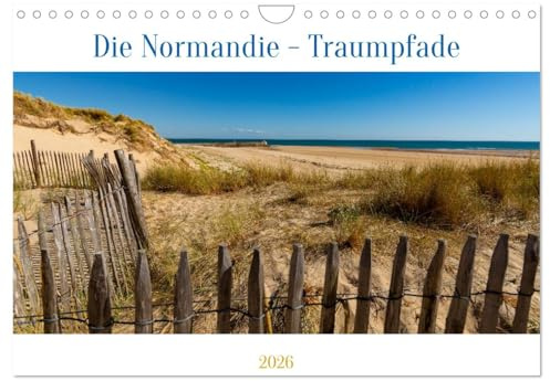 Die Normandie - Traumpfade (Wandkalender 2026 DIN A4 quer), CALVENDO Monatskalender: Die Normandie an der Küste und im Inland erleben (CALVENDO Natur)