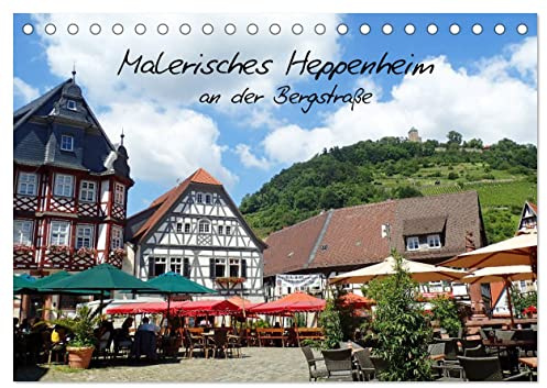 Malerisches Heppenheim an der Bergstraße (Tischkalender 2026 DIN A5 quer), CALVENDO Monatskalender: Unterhalb der Starkenburg liegt die Kleinstadt ... und einer schönen Altstadt. (CALVENDO Orte)