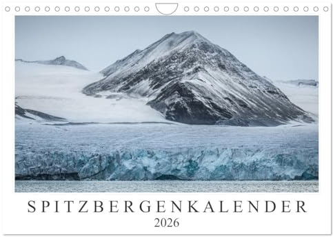 Spitzbergenkalender (Wandkalender 2026 DIN A4 quer), CALVENDO Monatskalender: Landschaftsfotografien aus der Arktis (CALVENDO Natur)