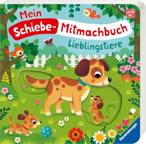 Lieblingstiere: Spielbuch mit spannenden Schiebe-Elementen zum Bewegen und Entdecken - für Kleinkinder ab 18 Monaten (Mein Schiebe-Mitmachbuch)