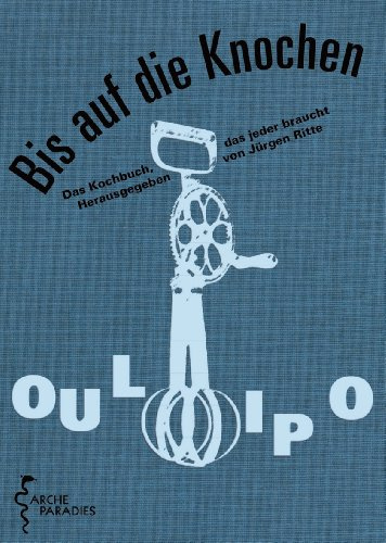 Bis auf die Knochen. Das Kochbuch, das jeder braucht