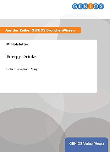 Energy Drinks: Hoher Preis, hohe Marge