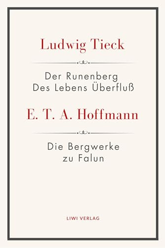 Der Runenberg / Des Lebens Überfluß / Die Bergwerke zu Falun: Textausgabe zur Literatur um 1800 für Schule, Abitur und Studium