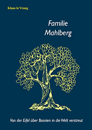 Familie Mahlberg: Von der Eifel über Bosnien in die Welt verstreut