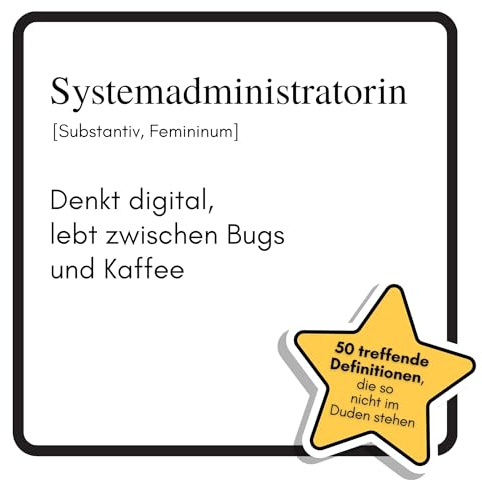 Systemadministratorin: Denkt digital, lebt zwischen Bugs und Kaffee. Das lustige Geschenkbuch für Mann, Frau, Kollege, Freund zu Geburtstag, Weihnachten